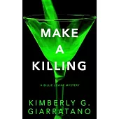 Make a Killing: A Billie Levine Mystery