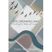 The Dreaming Way: Courting the Wisdom of Dreams