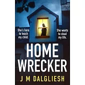 Homewrecker: An Utterly Gripping Psychological Thriller with a Gaspout-Loud Twist