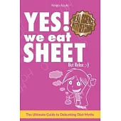 YES! We Eat SHEET: But Relax;-)