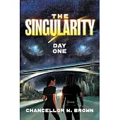 The Singularity: Day One