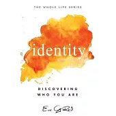 Identity: Discovering Who You Are