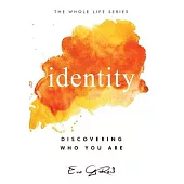 Identity: Discovering Who You Are