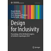 Design for Inclusivity: Proceedings of the UIA World Congress of Architects Copenhagen 2023