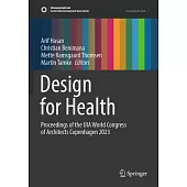 Design for Health: Proceedings of the UIA World Congress of Architects Copenhagen 2023