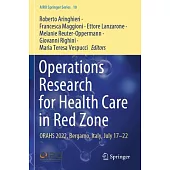 Operations Research for Health Care in Red Zone: Orahs 2022, Bergamo, Italy, July 17-22