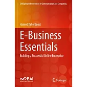 E-Business Essentials: Building a Successful Online Enterprise