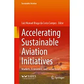 Accelerating Sustainable Aviation Initiatives: Markets, Economics, and Social Issues