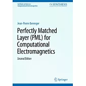 Perfectly Matched Layer (Pml) for Computational Electromagnetics