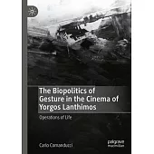 The Biopolitics of Gesture in the Cinema of Yorgos Lanthimos: Operations of Life