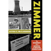 Zimmer: The Movement That Defeated a Nuclear Power Plant