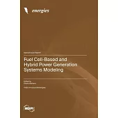 Fuel Cell-Based and Hybrid Power Generation Systems Modeling