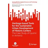 Heritage-Based Tools for the Sustainable Urban Development of Historic Centers: The Case Study of Gyumri in Armenia