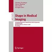 Shape in Medical Imaging: International Workshop, Shapemi 2024, Held in Conjunction with Miccai 2024, Marrakesh, Morocco, October 6, 2024, Proce