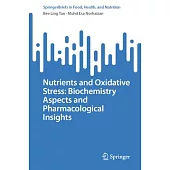 Nutrients and Oxidative Stress: Biochemistry Aspects and Pharmacological Insights