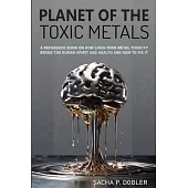 Planet of the Toxic Metals