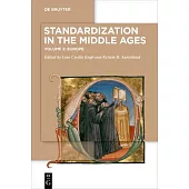 Standardization in the Middle Ages: Volume 2: Europe