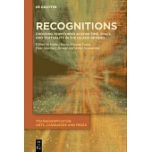 Recognitions: Crossing Territories Across Time, Space, and Textuality in the Us and Beyond