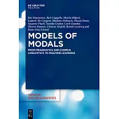 Models of Modals: From Pragmatics and Corpus Linguistics to Machine Learning