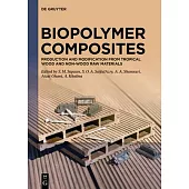 Biopolymer Composites: Production and Modification from Tropical Wood and Non-Wood Raw Materials