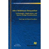 Ultra Wideband Demystified Technologies, Applications, and System Design Considerations