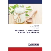 Probiotic: A Promising Role in Oral Health