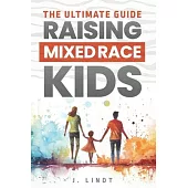 The Ultimate Guide - Raising Mixed Race Kids