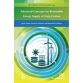 Advanced Concepts for Renewable Energy Supply of Data Centres