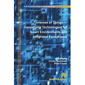 Internet of Things: Converging Technologies for Smart Environments and Integrated Ecosystems