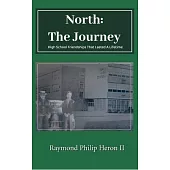 North: The Journey, High School Friendships That Lasted A Lifetime