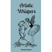 Artistic Whispers