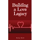 Building a Love Legacy