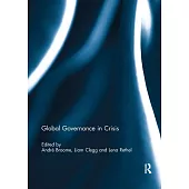 Global Governance in Crisis 1st Edition
