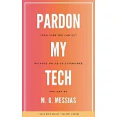 Pardon My Tech: Tech Jobs You Can Get Without Skills or Experience