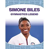 Simone Biles: Gymnastics Legend: Gymnastics Legend