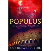 Populus: Living and Dying in Ancient Rome