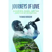 Journeys of Love: Kashmiris, Music, and the Poetics of Migration