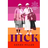 Hick: The Trailblazing Journalist Who Captured Eleanor Roosevelt’s Heart