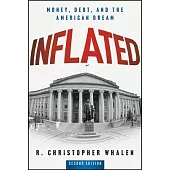 Inflated: Money, Debt and the American Dream