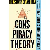 Conspiracy Theory: The Story of an Idea (an Origin Story Book)