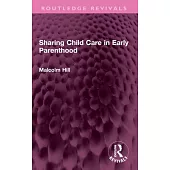 Sharing Child Care in Early Parenthood