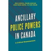 Ancillary Police Powers in Canada: A Critical Reassessment