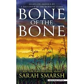 Bone of the Bone: Essays on America by a Daughter of the Working Class