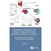 Engineering Drawing and Product Manufacturing Information with 3D Models: ISO Geometrical Product Specification Standards