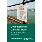 Cyanotoxins in Drinking Water: Fundamental Concepts and Solutions