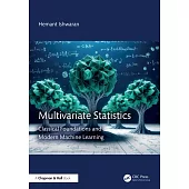 Multivariate Statistics: Classical Foundations and Modernmachine Learning