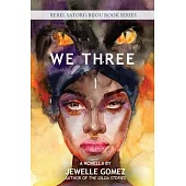 We Three: A Novella