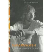 Safarnameh: A Traveller’s Journey Along the Hippie Trail