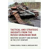 Tactical and Strategic Insights from the Russo-Ukrainian War: Western Security and Defence in the 21st Century