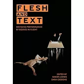 Flesh and Text: Devising Performance by Bodies in Flight